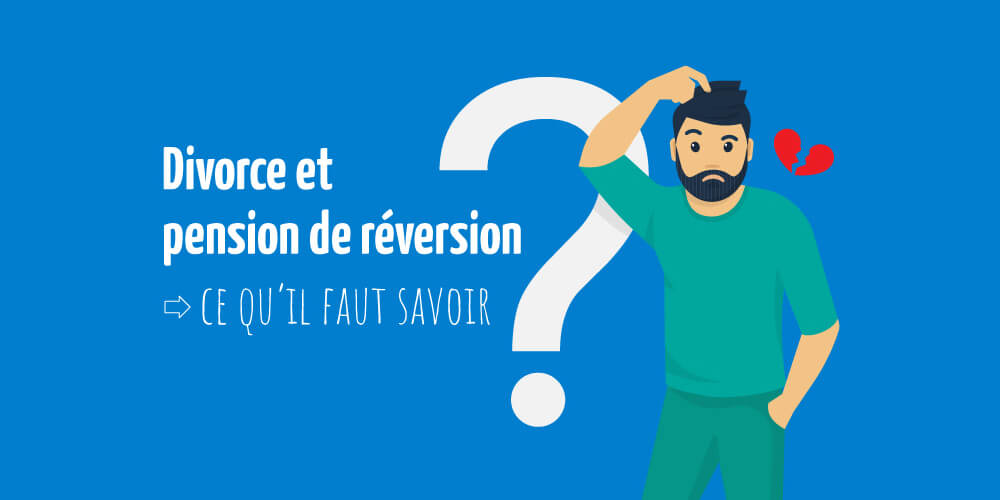 Pension de réversion et divorce : ce que les hospitaliers du secteur public doivent savoir