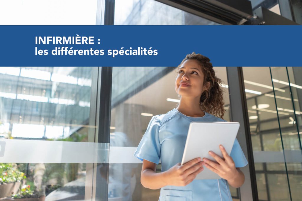 Les différentes spécialités du métier d’infirmière