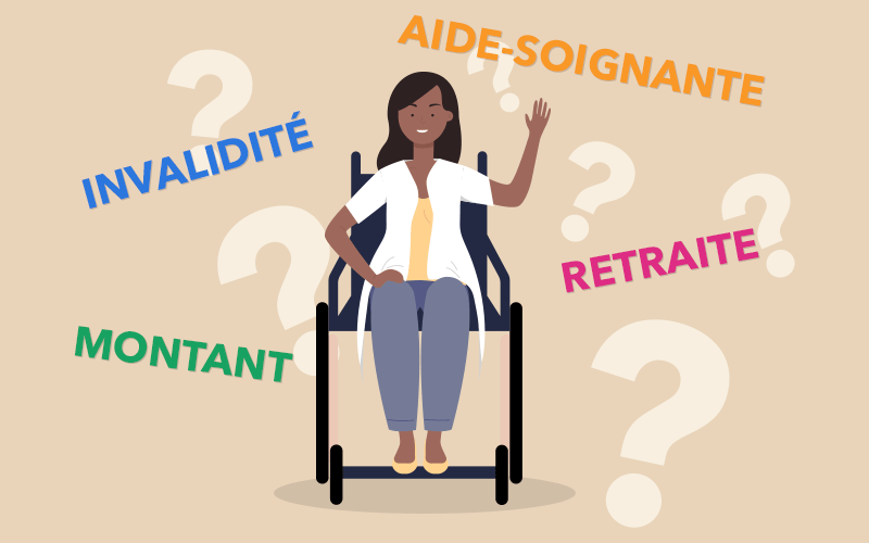 Quel est le montant de la retraite d’une aide-soignante en invalidité ?